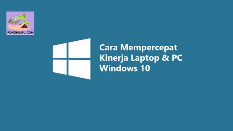 Cara Mempercepat Kinerja Windows 10