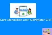 Cara Menaikkan Limit GoPayLater Cicil