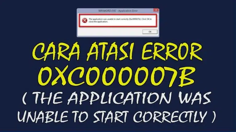 Cara Mengatasi Error 0xc00007b Pada Windows 10