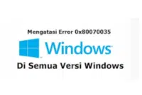 Cara Mengatasi Error Code 0x80070035