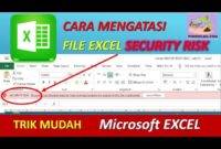 Cara Mengatasi Security Risk Macro di Micorosft Excel
