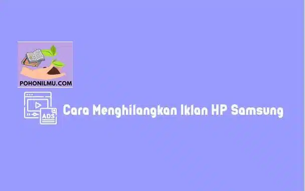 Cara menghilangkan iklan di HP Samsung