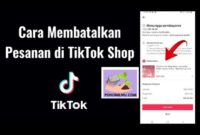 Cara Membatalkan Pesanan COD di TikTok Jika Tidak Jadi Membeli Produk