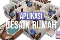 Aplikasi Desain Rumah PC dan Android Terbaik