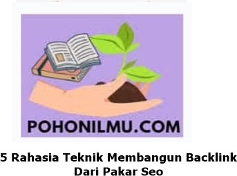 Rahasia Teknik Membangun Backlink Dari Pakar Seo