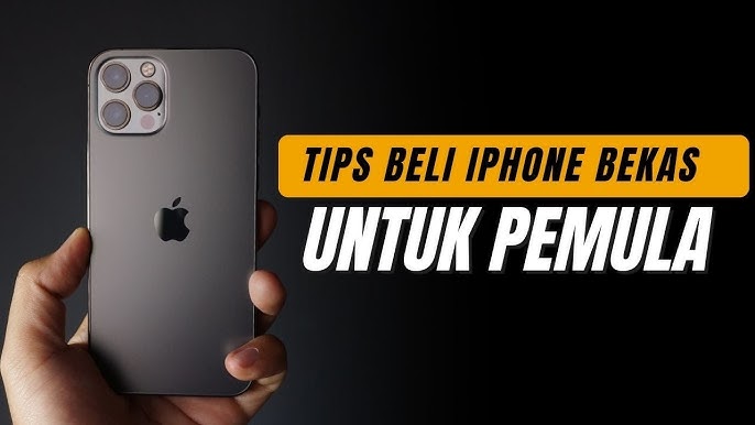 Tips Membeli iPhone Bekas